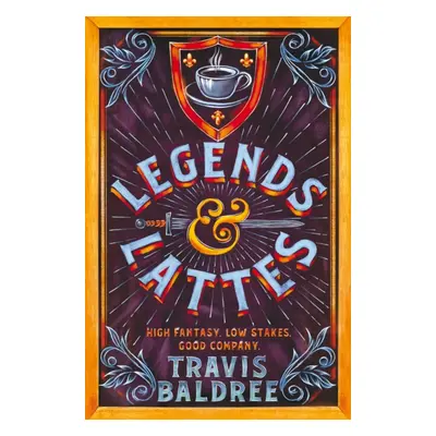 "Legends & Lattes" - "A Heartwarming Cosy Fantasy and TikTok Sensation" ("Baldree Travis")(Paper