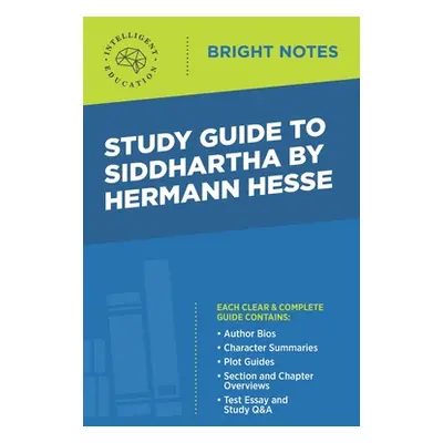 "Study Guide to Siddhartha by Hermann Hesse" - "" ("Intelligent Education")(Paperback)