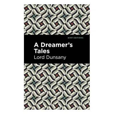 "A Dreamer's Tale" - "" ("Dunsany Lord")(Paperback)