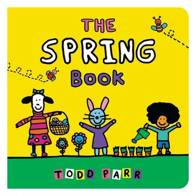 "The Spring Book" - "" ("Parr Todd")(Board Books)