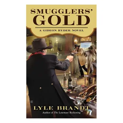 "Smugglers' Gold" - "" ("Brandt Lyle")(Mass Market Paperbound)