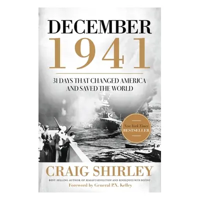 "December 1941: 31 Days That Changed America and Saved the World" - "" ("Shirley Craig")(Paperba