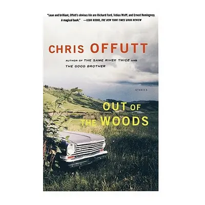 "Out of the Woods: Stories" - "" ("Offutt Chris")(Paperback)