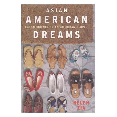 "Asian American Dreams: The Emergence of an American People" - "" ("Zia Helen")(Paperback)