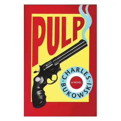 "Pulp" - "" ("Bukowski Charles")(Paperback)