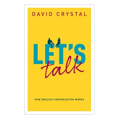 "Let's Talk: How English Conversation Works" - "" ("Crystal David")(Pevná vazba)