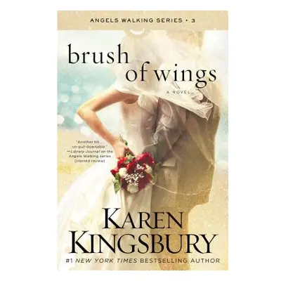 "Brush of Wings, 3" - "" ("Kingsbury Karen")(Paperback)