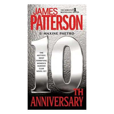 "10th Anniversary" - "" ("Patterson James")(Pevná vazba)