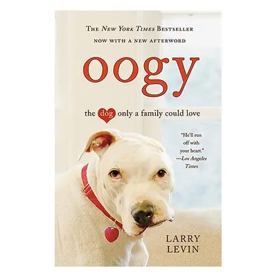 "Oogy: The Dog Only a Family Could Love" - "" ("Levin Larry")(Paperback)