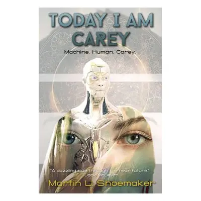 "Today I Am Carey" - "" ("Shoemaker Martin L.")(Paperback)