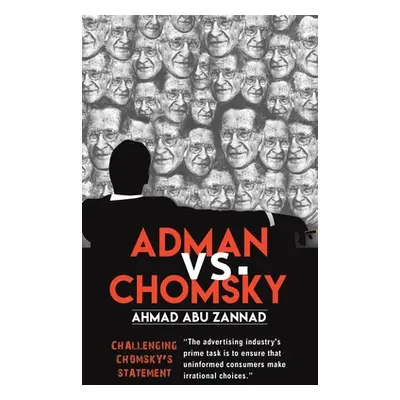 "Adman vs. Chomsky" - "" ("Abu Zannad Ahmad")(Paperback)