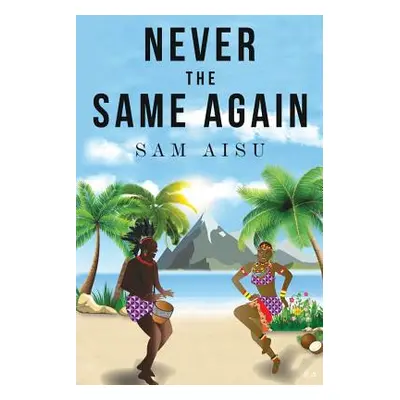 "Never the Same Again" - "" ("Aisu Sam")(Paperback)