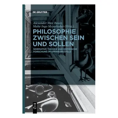 "Philosophie zwischen Sein und Sollen" - "" ("Bauer Alexander Max")(Paperback)