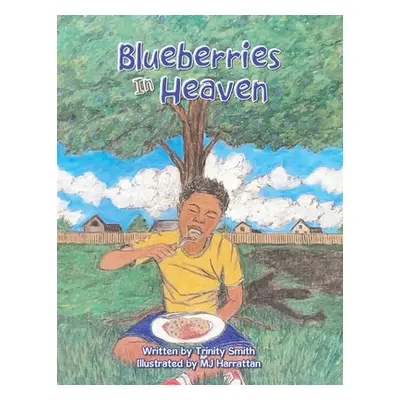 "Blueberries in Heaven" - "" ("Smith Trinity")(Paperback)