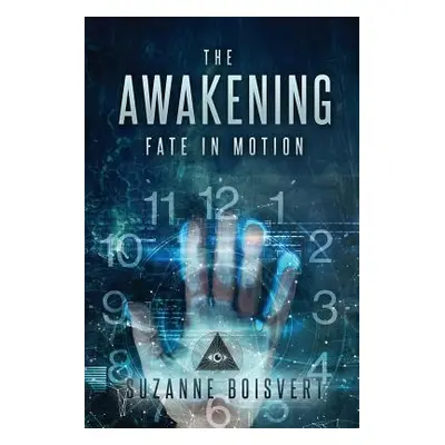 "The Awakening: Fate in Motion" - "" ("Boisvert Suzanne")(Paperback)