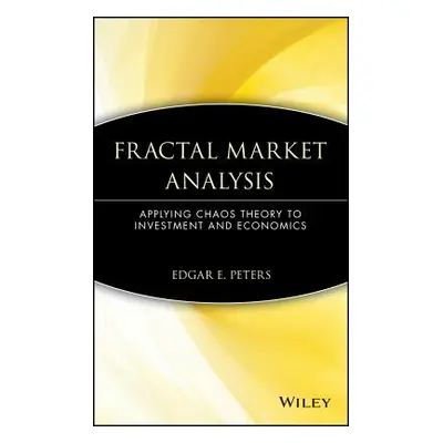 "Fractal Market Analysis: Applying Chaos Theory to Investment and Economics" - "" ("Peters Edgar