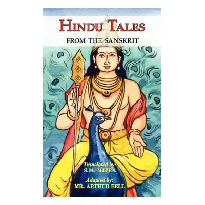 "Hindu Tales From the Sanskrit - Mythological Stories for Children & Adults" - "" ("Mitra S. M."