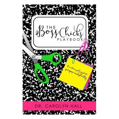 "The B.O.S.S. CHICKS Devotional" - "" ("Hall Carolyn")(Paperback)