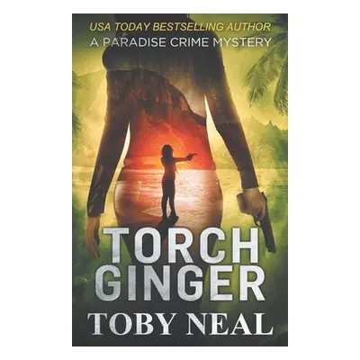 "Torch Ginger" - "" ("Neal Toby")(Paperback)