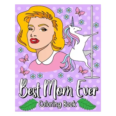 "Best Mom Ever Coloring Book" - "" ("Paperland")(Paperback)