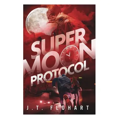 "Super Moon Protocol" - "" ("Fluhart Jonathan")(Paperback)