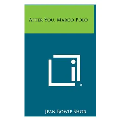 "After You, Marco Polo" - "" ("Shor Jean Bowie")(Paperback)