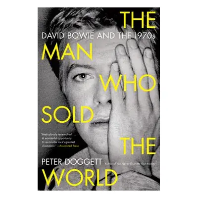 "The Man Who Sold the World: David Bowie and the 1970s" - "" ("Doggett Peter")(Paperback)