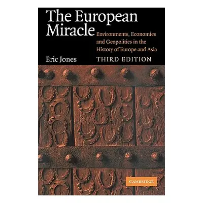 "The European Miracle: Environments, Economies and Geopolitics in the History of Europe and Asia