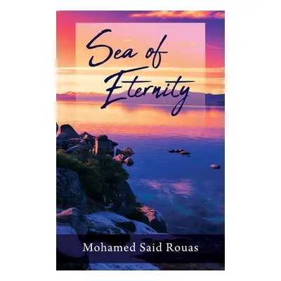 "Sea of Eternity" - "" ("Rouas Mohamed Said")(Paperback)