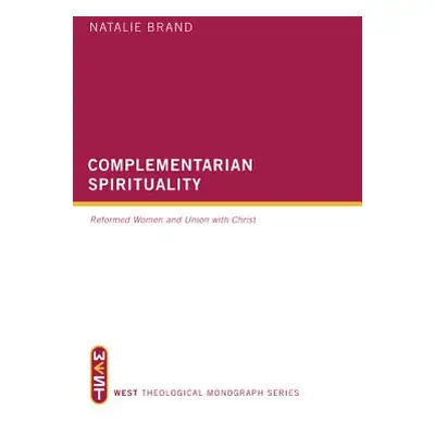 "Complementarian Spirituality" - "" ("Brand Natalie")(Pevná vazba)