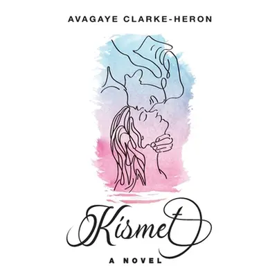 "Kismet" - "" ("Clarke-Heron Avagaye")(Pevná vazba)