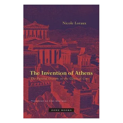 "The Invention of Athens: The Funeral Oration in the Classical City" - "" ("Sheridan Alan")(Pape