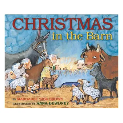 "Christmas in the Barn" - "" ("Brown Margaret Wise")(Pevná vazba)