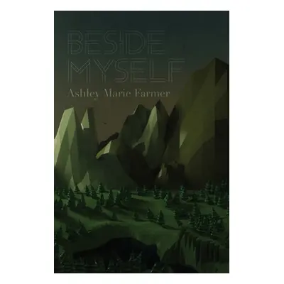 "Beside Myself" - "" ("Farmer Ashley Marie")(Paperback)