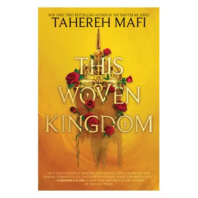 "This Woven Kingdom" - "" ("Mafi Tahereh")(Pevná vazba)