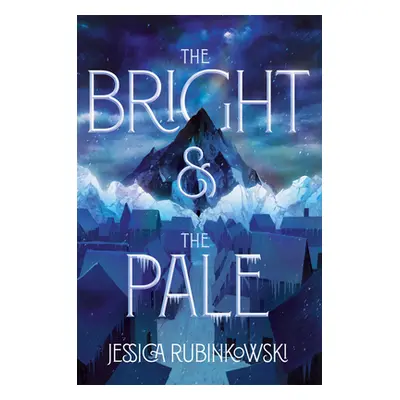 "The Bright & the Pale" - "" ("Rubinkowski Jessica")(Paperback)