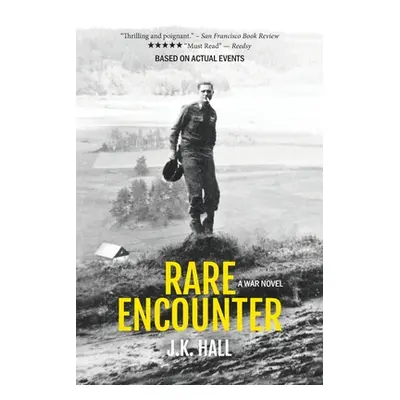 "Rare Encounter: A War Novel." - "" ("Hall John Kyle")(Paperback)