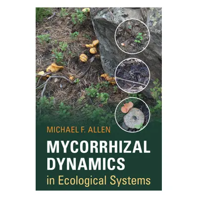 "Mycorrhizal Dynamics in Ecological Systems" - "" ("Allen Michael F.")(Paperback / softback)