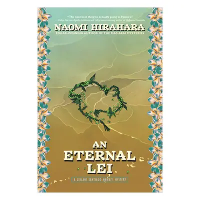 "An Eternal Lei: A Leilani Santiago Hawai'i Mystery" - "" ("Hirahara Naomi")(Pevná vazba)