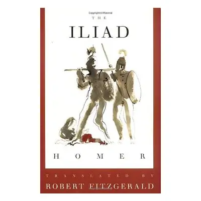 "The Iliad: The Fitzgerald Translation" - "" ("Fitzgerald Robert")(Paperback)