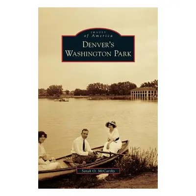 "Denver's Washington Park" - "" ("McCarthy Sarah O.")(Pevná vazba)