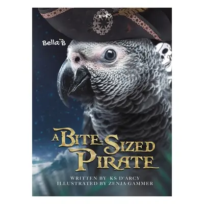 "A Bite-Sized Pirate" - "" ("D'Arcy K. S.")(Pevná vazba)