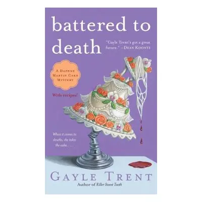 "Battered to Death" - "" ("Trent Gayle")(Paperback)