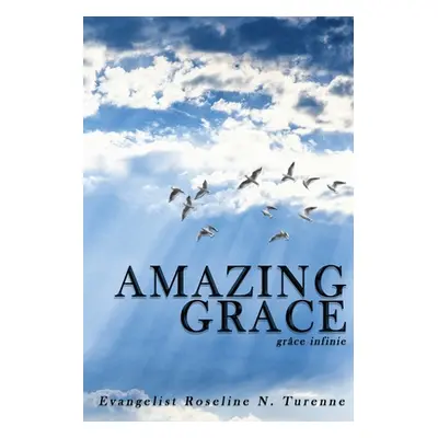 "Amazing Grace" - "" ("Turenne Evangelist Roseline")(Paperback)