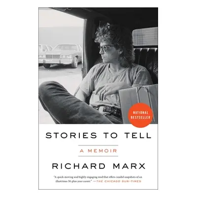 "Stories to Tell: A Memoir" - "" ("Marx Richard")(Paperback)