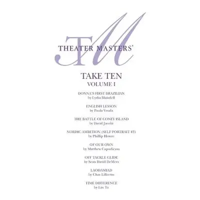 "Theater Masters' Take Ten Vol. 1" - "" ("Blaisdell Lydia")(Paperback)