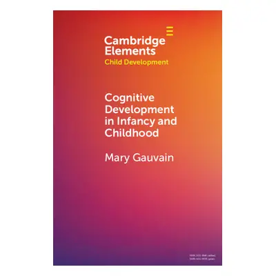 "Cognitive Development in Infancy and Childhood" - "" ("Gauvain Mary")(Paperback)