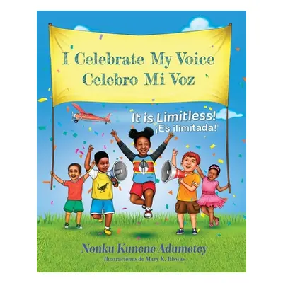 "Celebro Mi Voz: Es ilimitado!" - "" ("Kunene Adumetey Nonku")(Paperback)