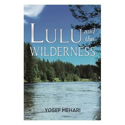 "Lulu and the Wilderness" - "" ("Mehari Yosef")(Paperback)