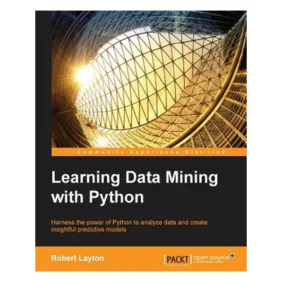 "Learning Data Mining with Python" - "" ("Layton Robert")(Paperback)